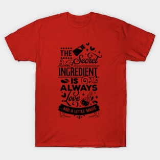 The secret ingredient T-Shirt